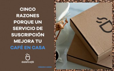 Cinco  razones porque un servicio de suscripción mejora tu café en casa