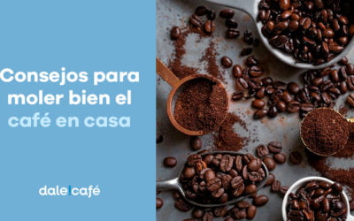 Consejos para moler bien el café en casa